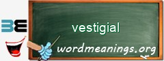 WordMeaning blackboard for vestigial